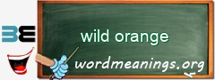 WordMeaning blackboard for wild orange